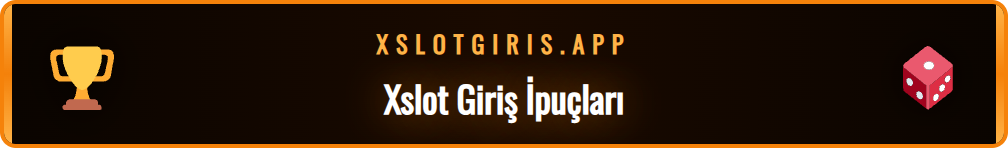 Xslot giriş adresi bulma sürecini kolaylaştıran profesyonel ipuçları.