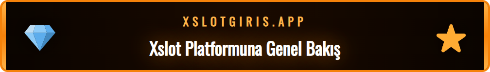 Xslot güncel giriş platformunun özellikleri ve arayüzünün bir önizlemesi.