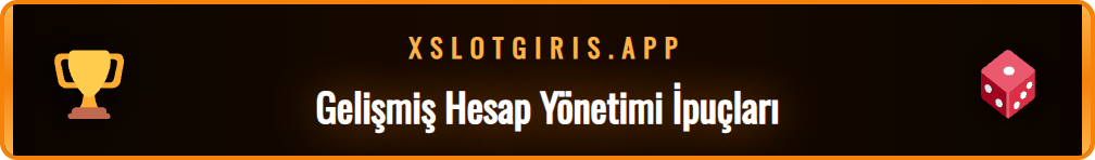 Xslot üyelik sonrası hesap güvenliği ve bonus yönetimi için ipuçları.